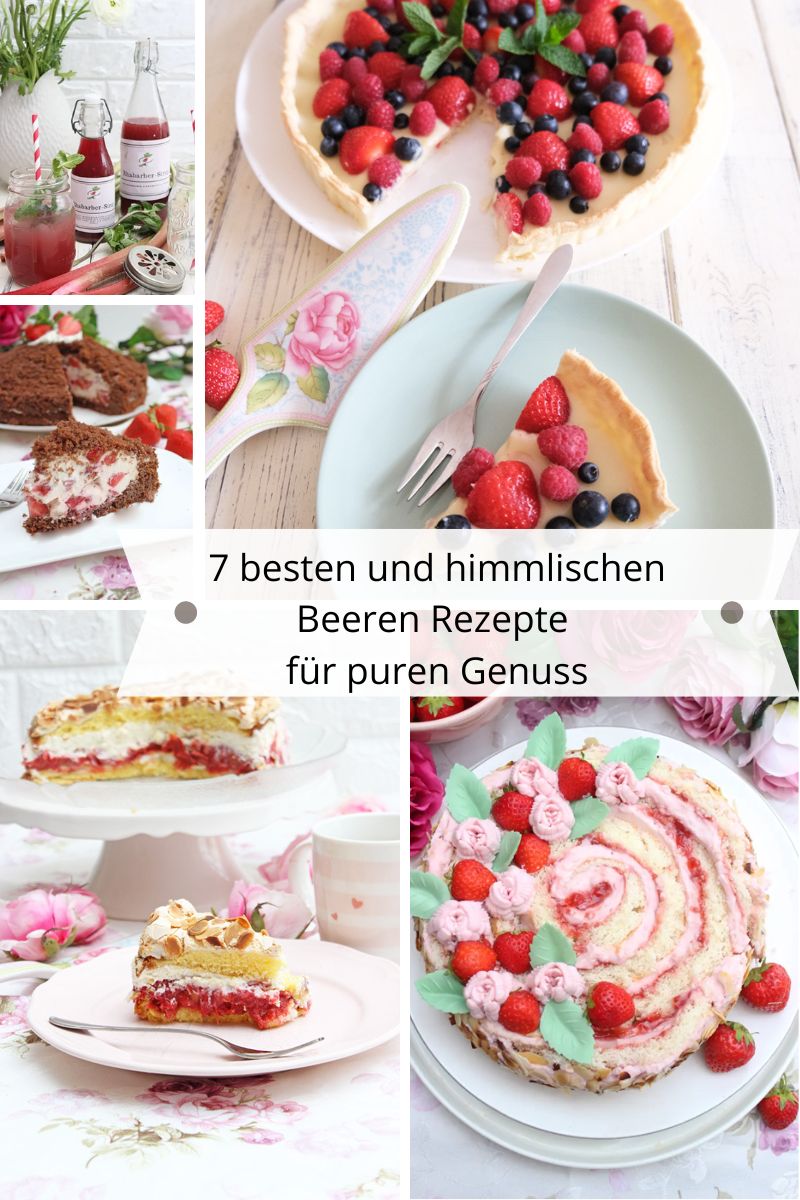 7 besten und himmlischen Beeren Rezepte für puren Genuss