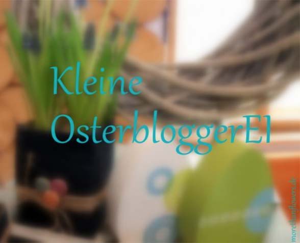 Kleine OsterbloggerEi Event: Mein DIY - Die Osterhasen sind los!