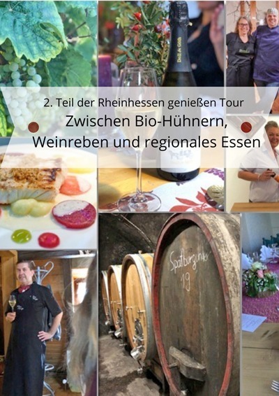 IMG 2. Teil der Rheinhessen geniessen Tour Zwischen Bio Huehnern Weinreben und regionales Essen TL