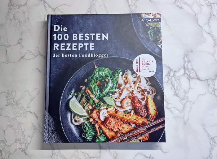 Kochbuch- Die 100 BESTEN REZEPTE der besten Foodblogger - Ich bin dabei! 1